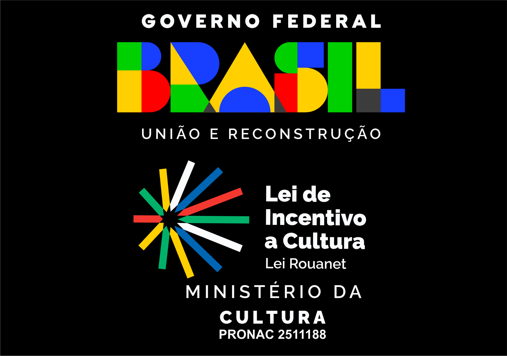 Governo Federal — Lei de Incentivo à Cultura — PRONAC 2511188